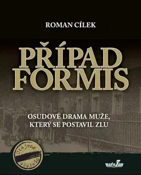 História - ostatné Případ Formis - Roman Cílek