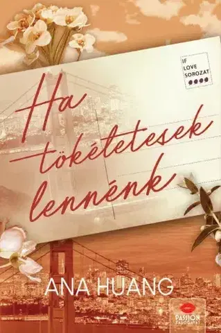 Romantická beletria Ha tökéletesek lennénk - Ana Huang