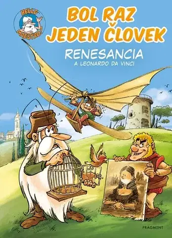 História Bol raz jeden človek: Renesancia a Leonardo da Vinci - Jean-Charles Gaudin,Peter Kýška