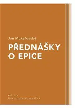 Literárna veda, jazykoveda Přednášky o epice - Jan Mukařovský