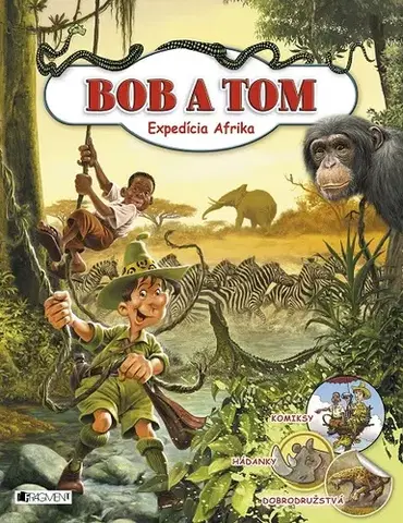 Pre deti a mládež Bob a Tom: Expedícia Afrika - Tibor Szendrei