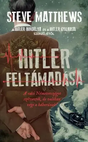 Detektívky, trilery, horory Hitler feltámadása - Steve Matthews