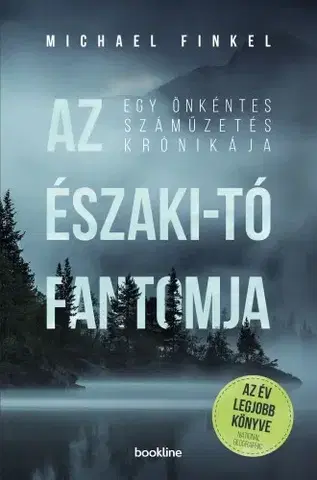 Biografie - ostatné Az Északi-tó fantomja - Michael Finkel