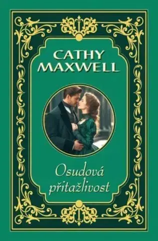 Romantická beletria Osudová přitažlivost - Cathy Maxwell