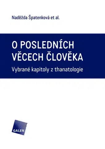 Medicína - ostatné O posledních věcech člověka - Naděžda Špatenková a kolektív