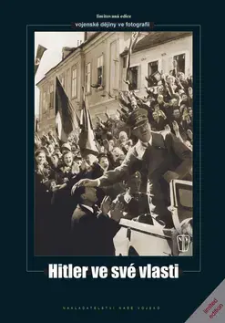 Druhá svetová vojna Hitler ve své vlasti - Kolektív autorov