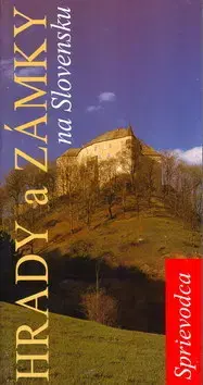 Slovensko a Česká republika Hrady a zámky na Slovensku - čiernobiely sprievodca - Jaroslav Nešpor
