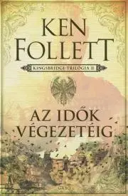 Historické romány Az idők végezetéig - Ken Follett