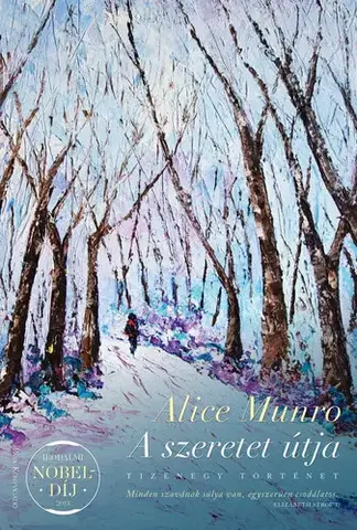 Svetová beletria A szeretet útja - Alice Munro