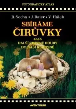 Hubárstvo Sbíráme čirůvky - Radomír Socha