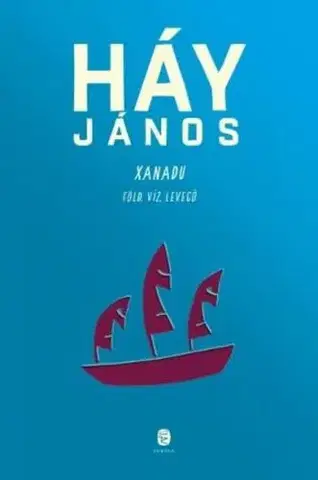 Svetová beletria Xanadu - János Háy