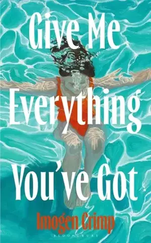 Beletria Give Me Everything You've Got - Imogen Crimp
