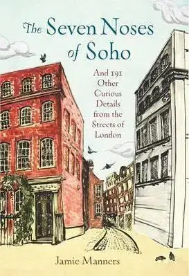 Architektúra The Seven Noses of Soho - Jamie Manners