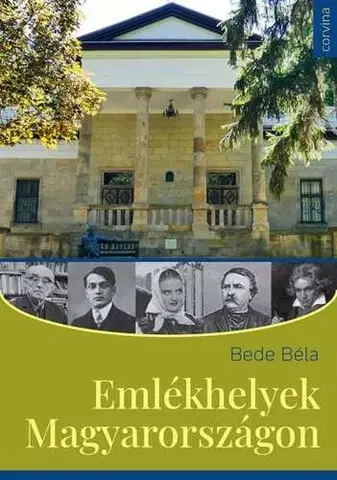 Cestopisy Emlékhelyek Magyarországon - Béla Bede