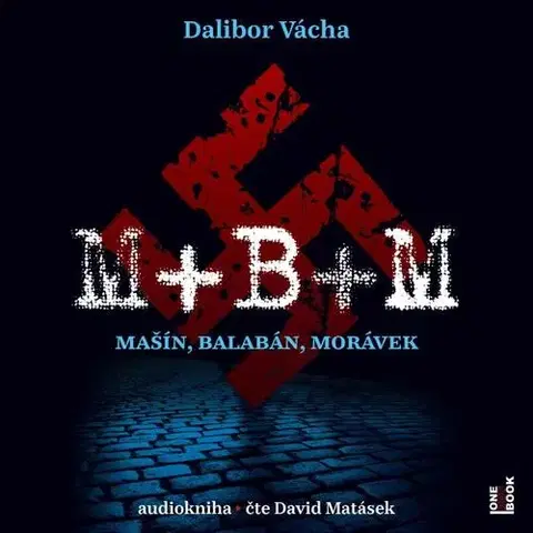 Beletria - ostatné OneHotBook M+ B+ M - Mašín, Balabán, Morávek - audiokniha