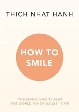 Rozvoj osobnosti How to Smile - Thich Nhat Hanh