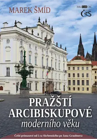 Náboženstvo - ostatné Pražští arcibiskupové moderního věku - Marek Šmid