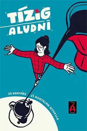 Novely, poviedky, antológie Tízig aludni - Dóra Péczely