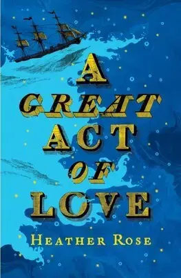 Historické romány Great Act of Love - Heather Rose
