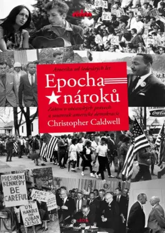 Politológia Epocha nároků - Christopher Caldwell