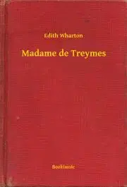 Svetová beletria Madame de Treymes - Edith Wharton