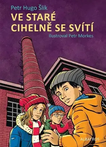 Dobrodružstvo, napätie, western Ve staré cihelně se svítí - Petr Hugo Šlik