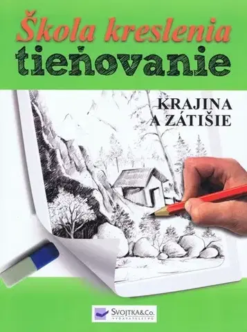 Hobby - ostatné Škola kreslenia – tieňovanie - Krajina a zátišie