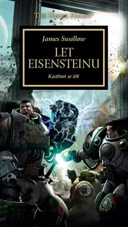 Sci-fi a fantasy Let Eisensteinu - Kacířství se šíří - James Swallow