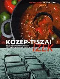 Národná kuchyňa - ostatné Közép-tiszai ízek - Tamás Simon