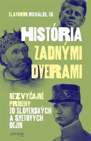História - ostatné História zadnými dverami - Slavomír Michalek