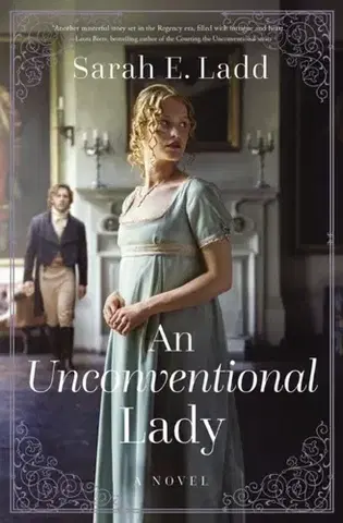 Romantická beletria An Unconventional Lady - Sarah E. Ladd