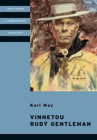 Dobrodružstvo, napätie, western Vinnetou - Rudý gentleman - Karl May,Vítězslav Kocourek,Zdeněk Burian