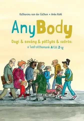 Encyklopédie pre deti a mládež - ostatné Anybody - Katharina von der Gathen,Anke Kuhl