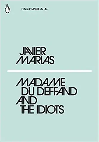Cudzojazyčná literatúra Madame du Deffand and the Idiots - Javier Marías