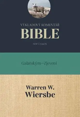 Biblie, biblistika Výkladový komentář Bible (Ga – Zj) - Wiersbe W. Warren