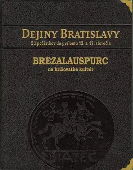 Slovenské a české dejiny Dejiny Bratislavy 1 - kožená väzba - Juraj Šedivý