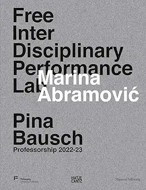 Dejiny, teória umenia Marina Abramovic. Free Interdisciplinary Performance Lab