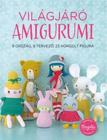 Ručné práce - ostatné Világjáró Amigurumi