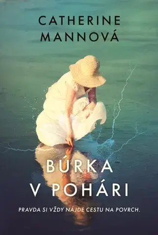 Beletria - ostatné Búrka v pohári - Catherine Mannová