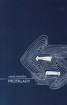 Svetová beletria Protiklady - Jang Kwidža