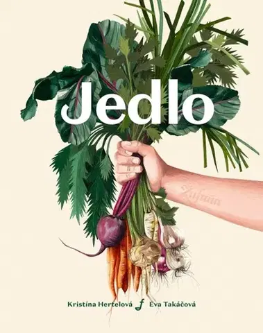 Kuchárky - ostatné Jedlo, 2. vydanie - Kristína Hertelová,Eva Takáčová