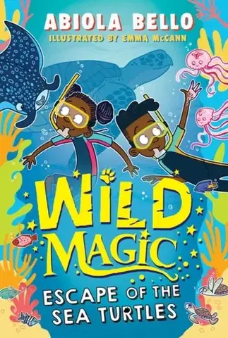 Pre deti a mládež Wild Magic: Escape of the Sea Turtles - Abiola Bello