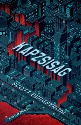 Detektívky, trilery, horory Kapzsiság - Scott Bergstrom