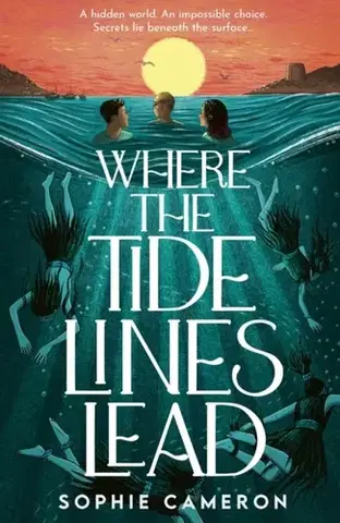 Pre deti a mládež Where the Tide Lines Lead - Sophie Cameron