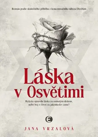 Skutočné príbehy Láska v Osvětimi - Jana Vrzalová
