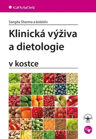 Medicína - ostatné Klinická výživa a dietologie v kostce - Sangita Sharma,Kolektív autorov