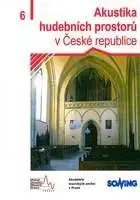 Odborná a náučná literatúra - ostatné Akustika hudebních prostorů v České republice – 6. díl - Martin