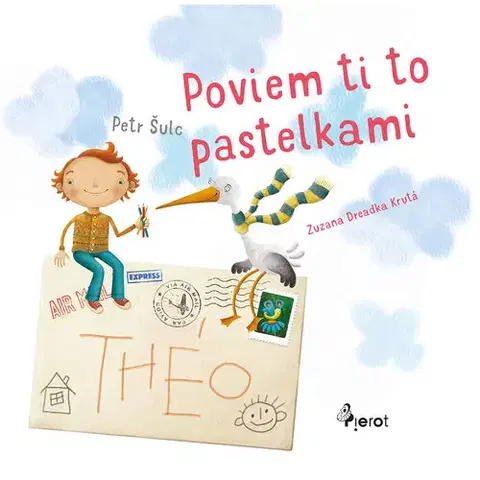 Pre deti a mládež - ostatné Poviem ti to pastelkami - Petr Šulc,Zuzana Dreadka Krutá (ilustrácie)