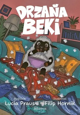 Rozprávky Drzaňa Beki - Lucia Praus,Filip Horník