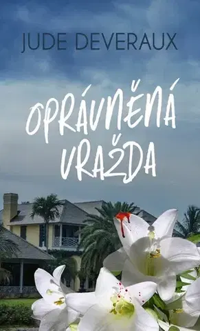 Detektívky, trilery, horory Oprávněná vražda - Jude Deveraux